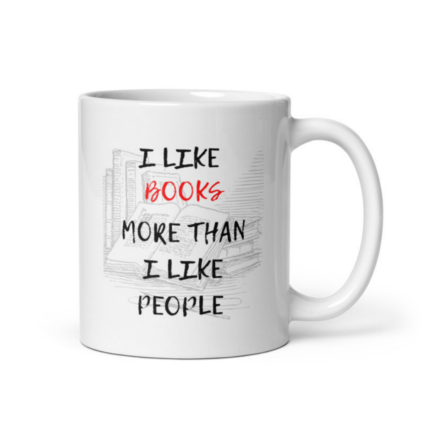 I Love Books More Than People White glossy mug Ceramic White Glossy Coffee Mug