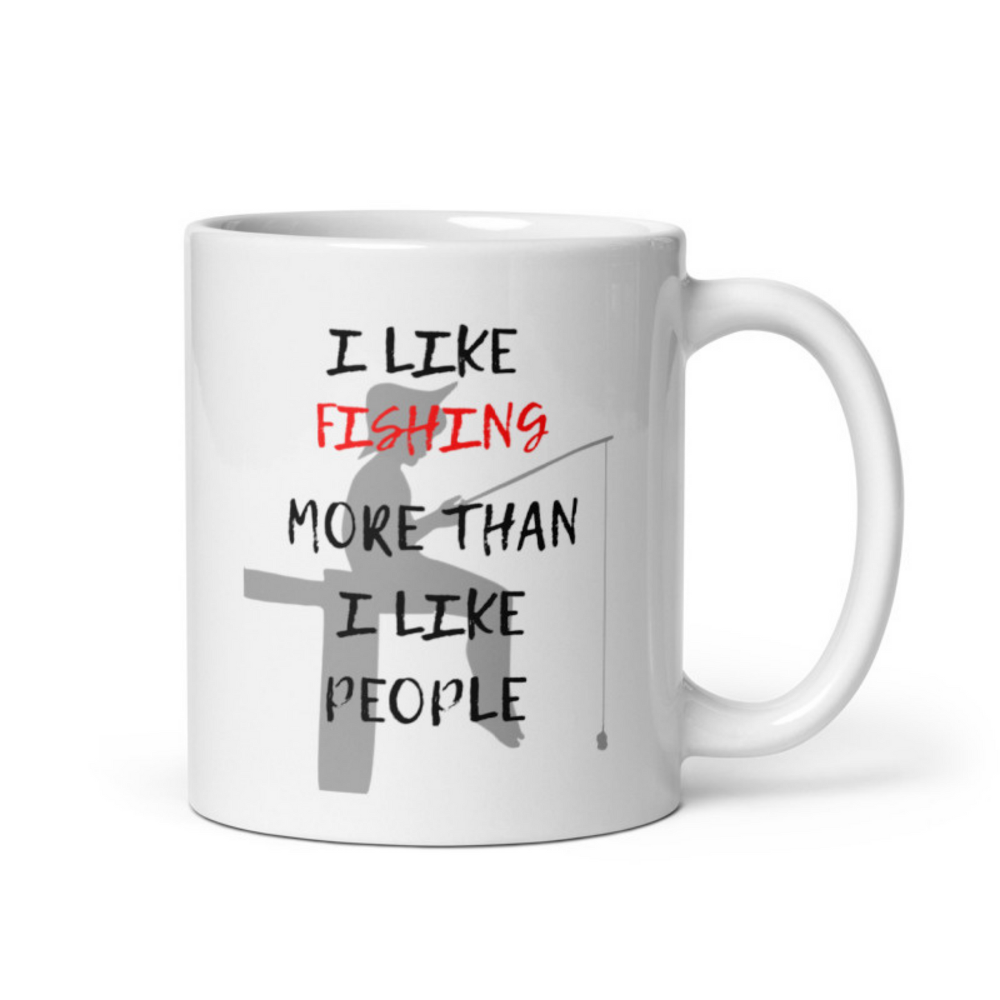 I Like Fishing More Than People  White glossy mug Ceramic White Glossy Coffee Mug