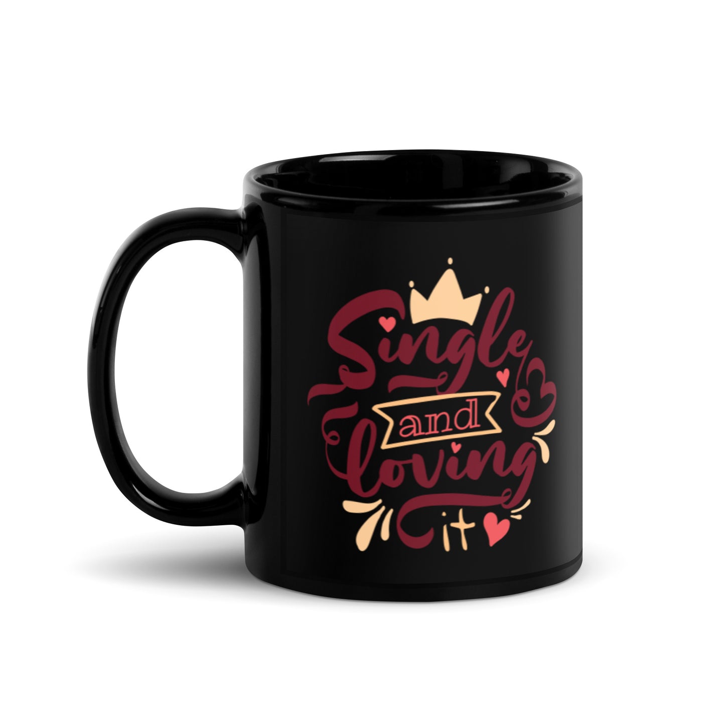 Single & Loving It Black Glossy Mug
