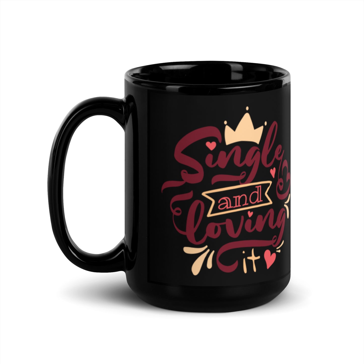 Single & Loving It Black Glossy Mug
