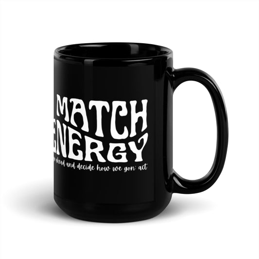 I match energy Black Glossy Mug
