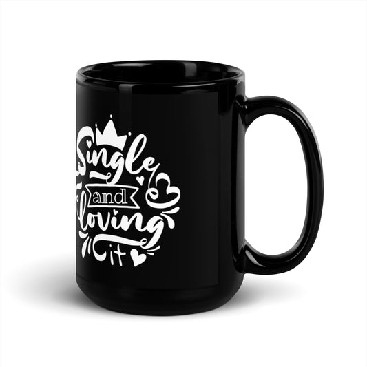 Single and Loving It Black Glossy Mug