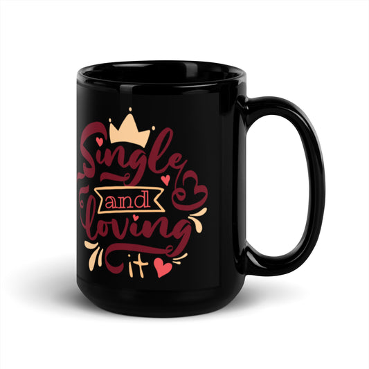 Single & Loving It Black Glossy Mug