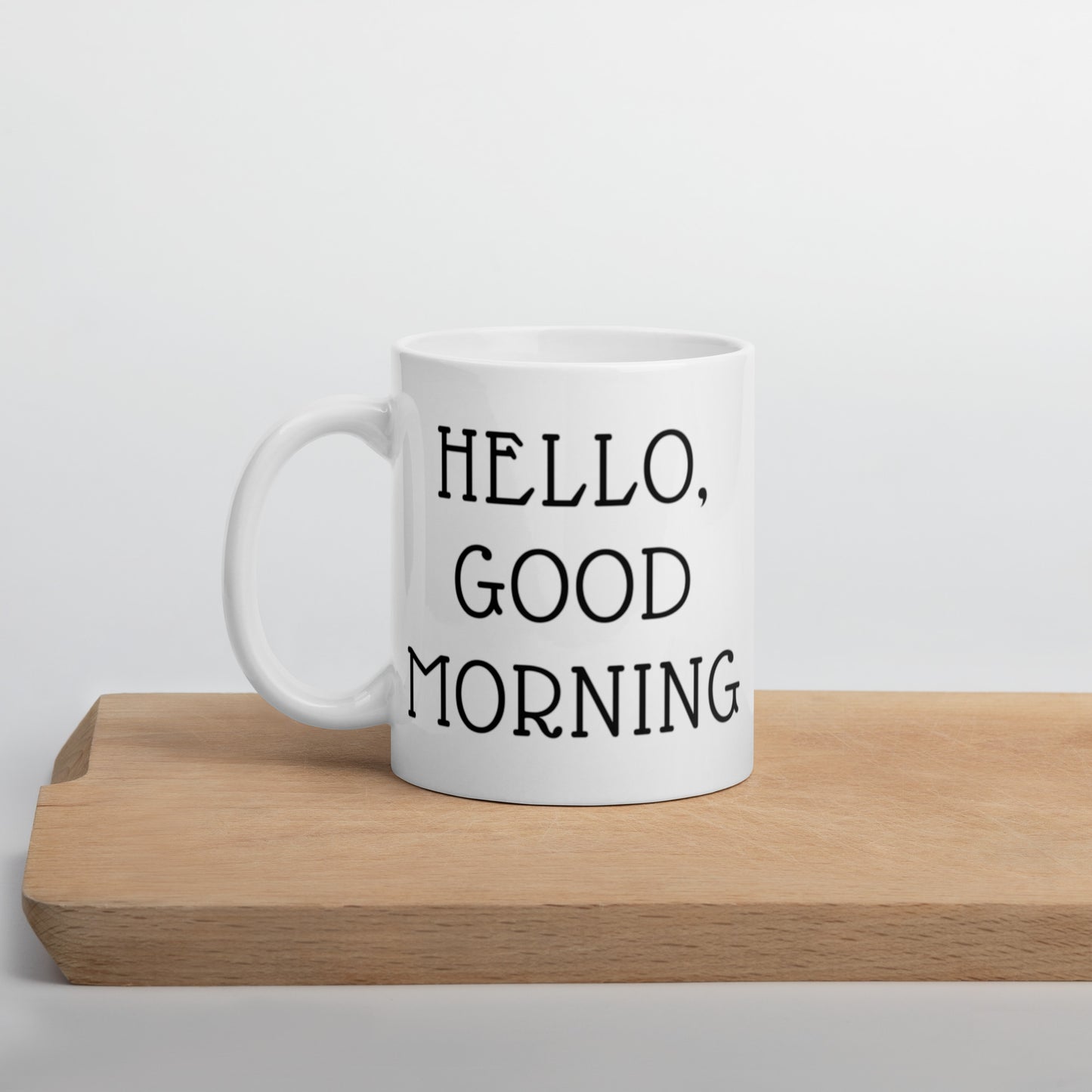 Hello, Good Morning White glossy mug Ceramic White Glossy Coffee Mug