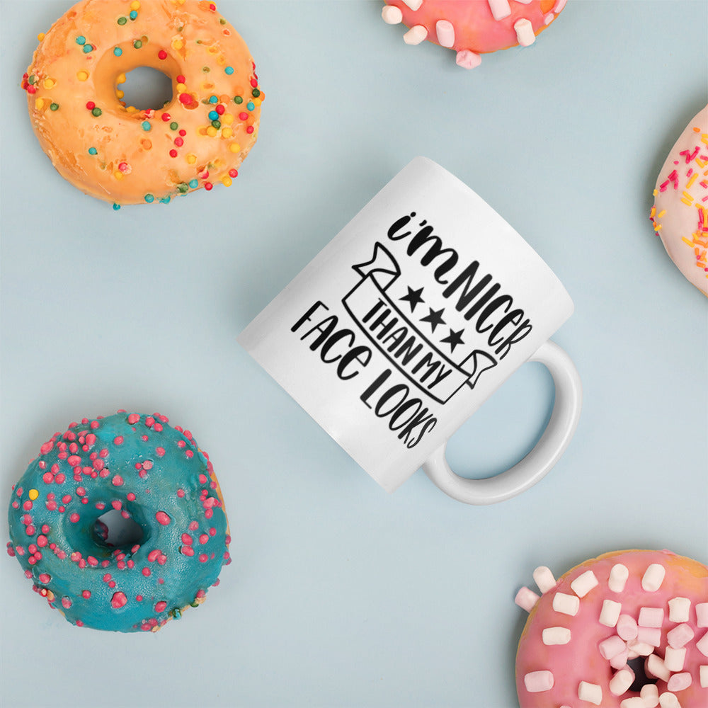 I’m Nicer Than My Face Looks White glossy mug White Glossy Coffee Mug