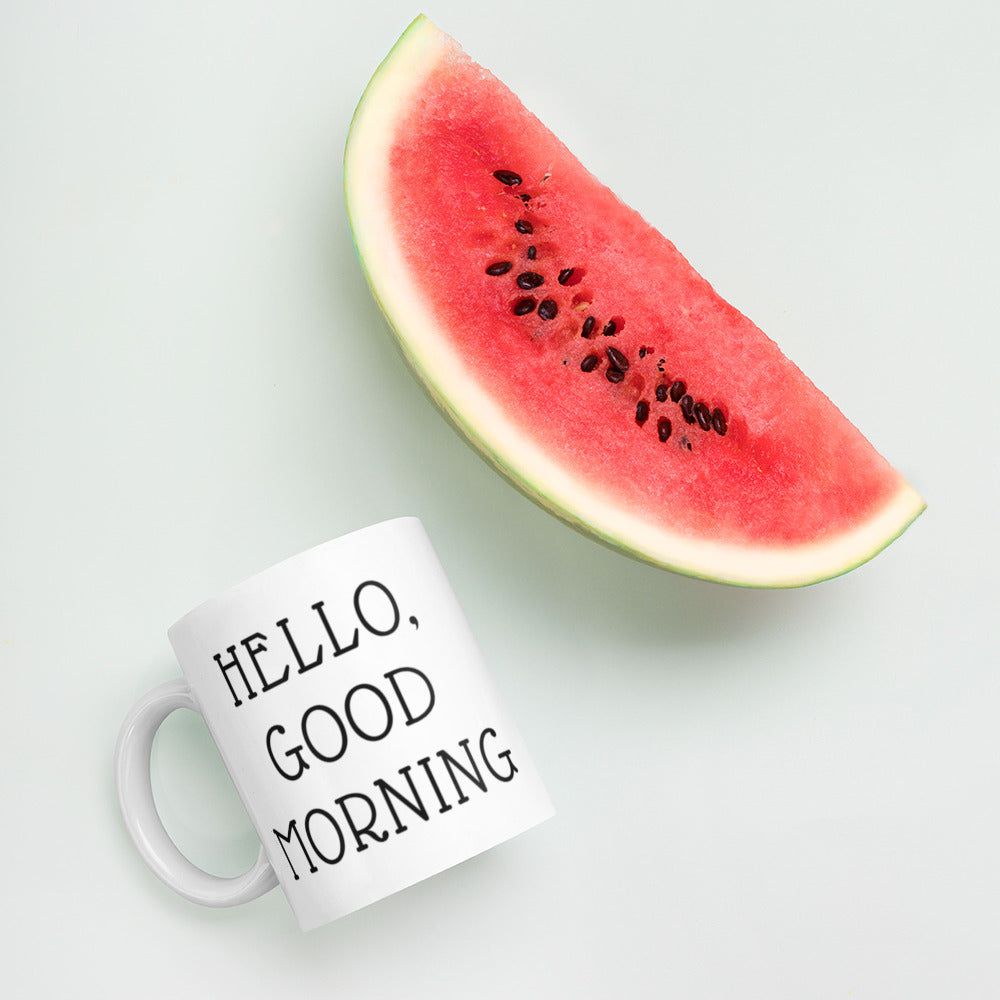 Hello, Good Morning White glossy mug Ceramic White Glossy Coffee Mug