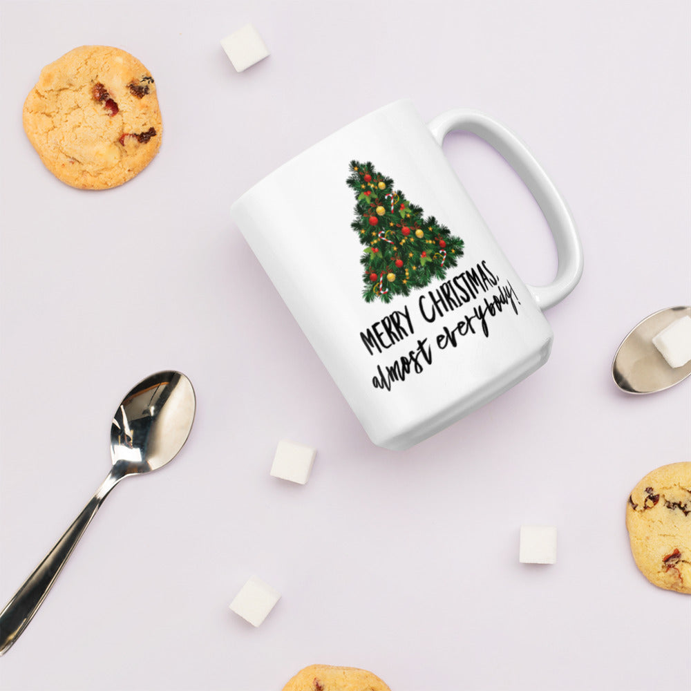 Merry Christmas Almost Everybody White glossy mug Ceramic White Glossy Coffee Mug