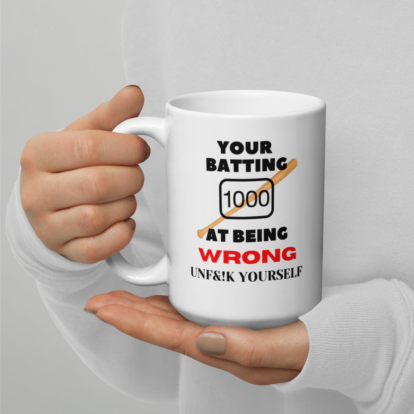Batting 1000 At Being Wrong White glossy mug
