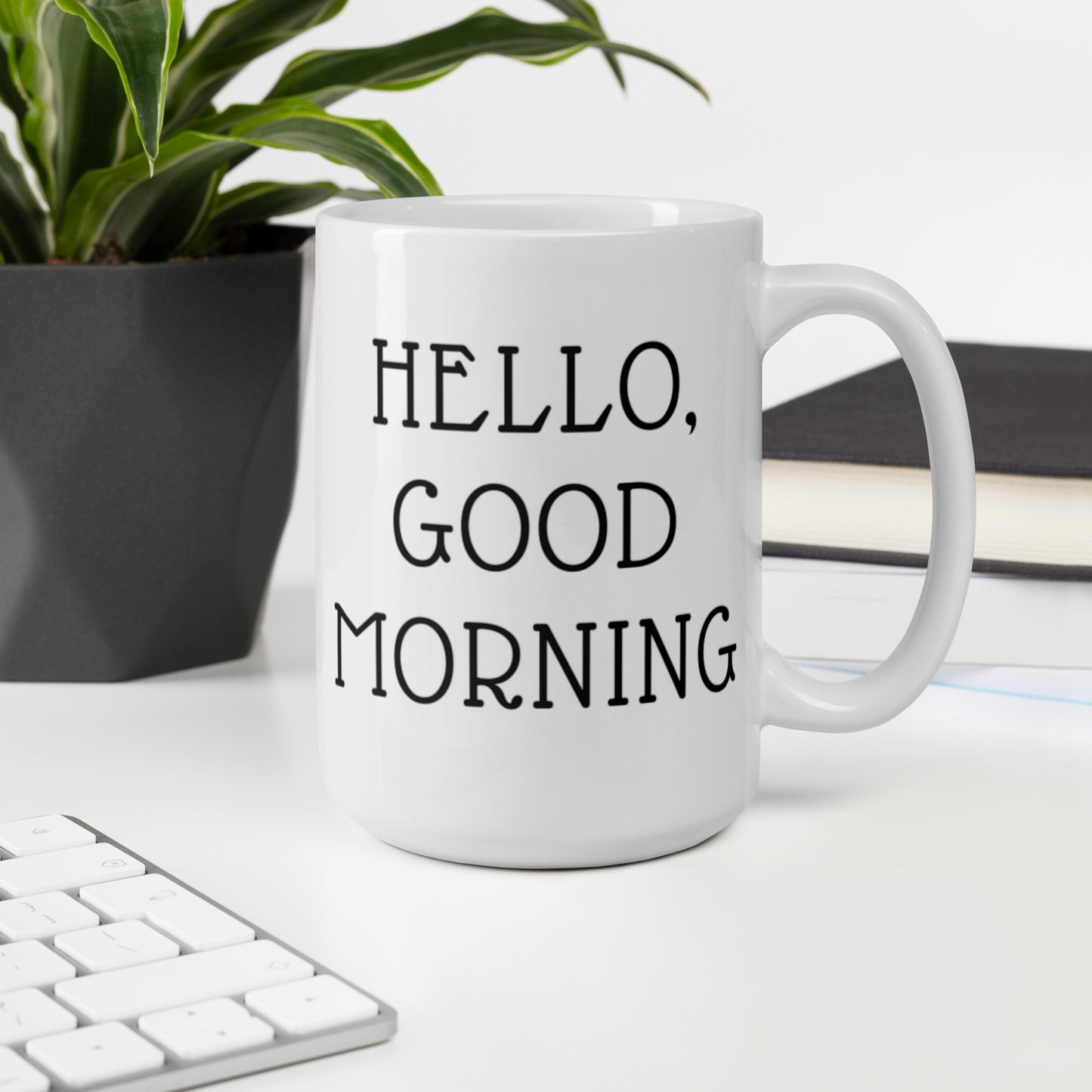 Hello, Good Morning White glossy mug Ceramic White Glossy Coffee Mug