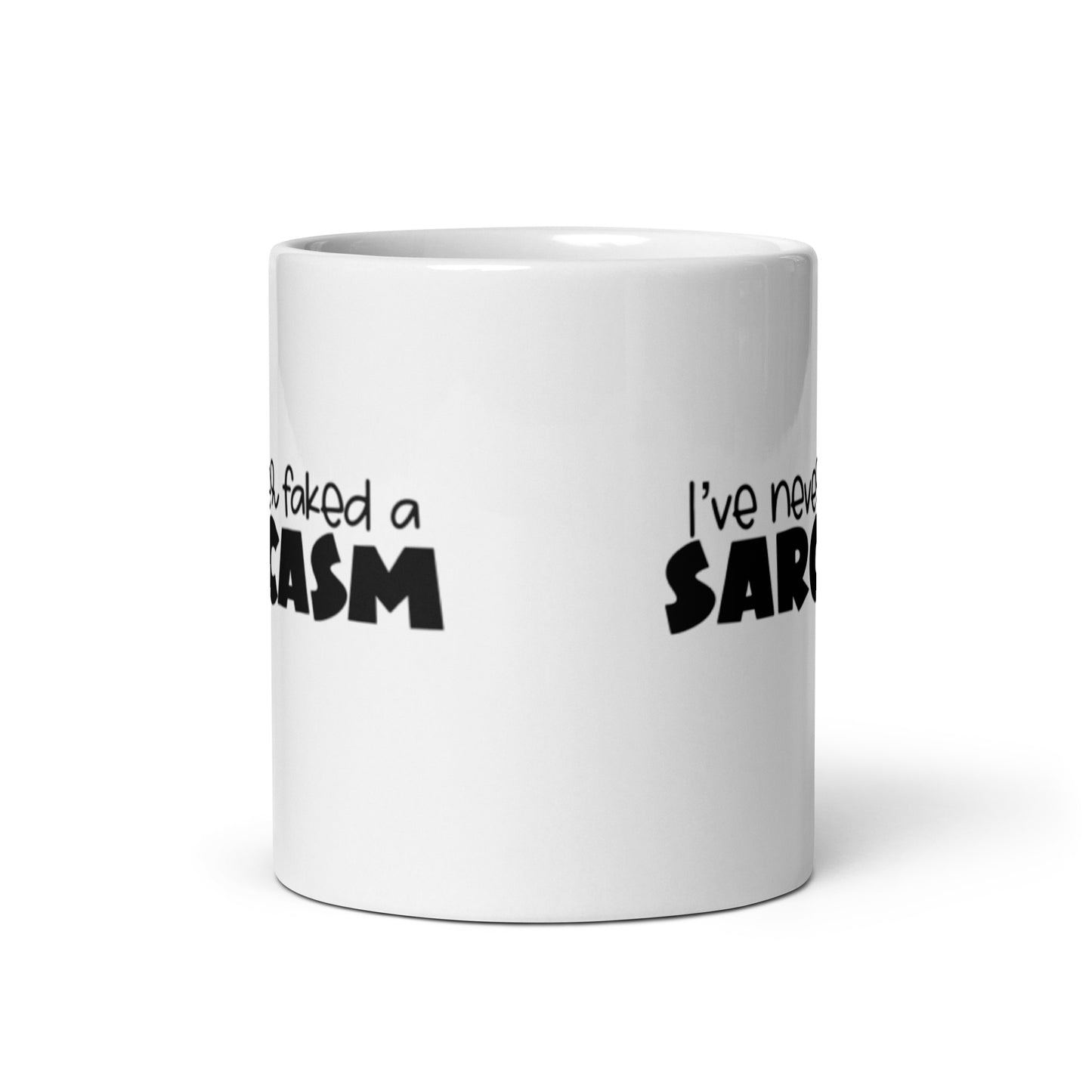 I've Never Faked A SarcasmWhite glossy mug