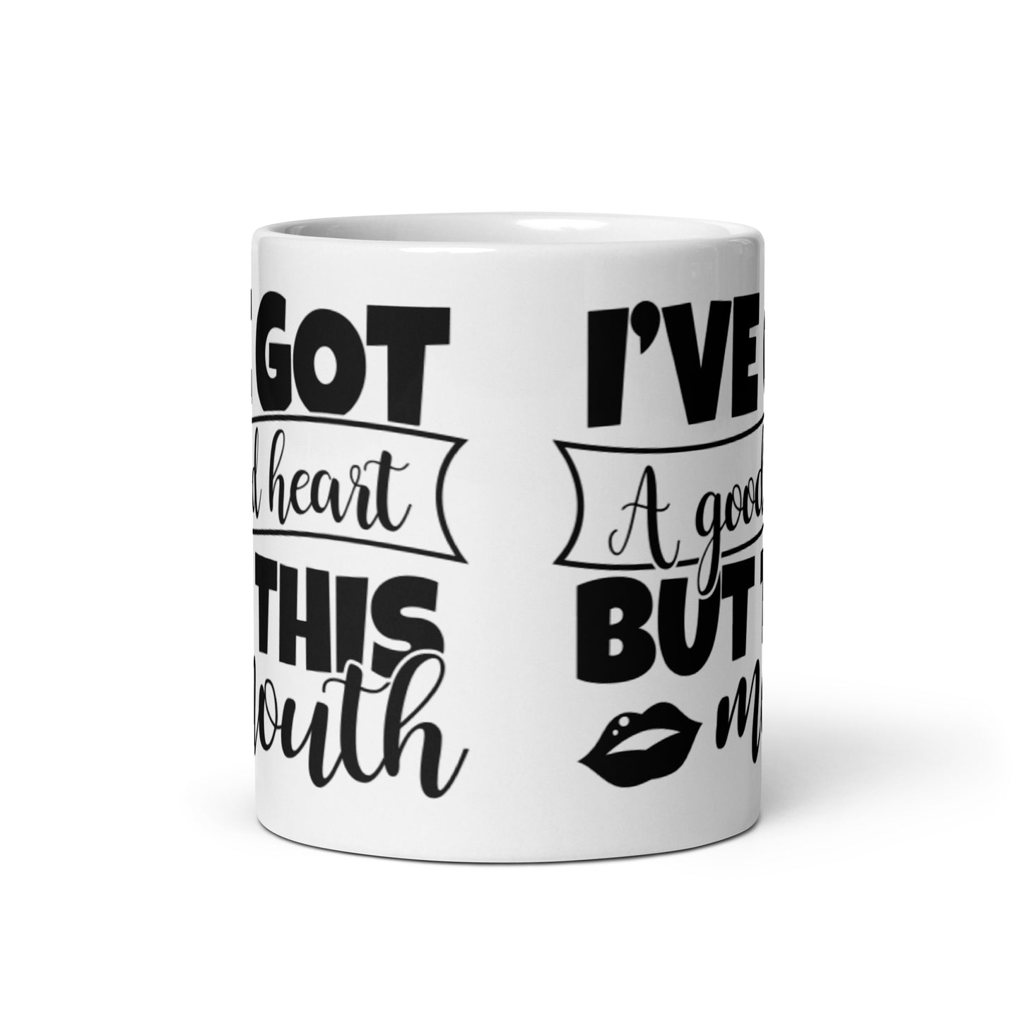 I've Got A Good Heart White glossy mug