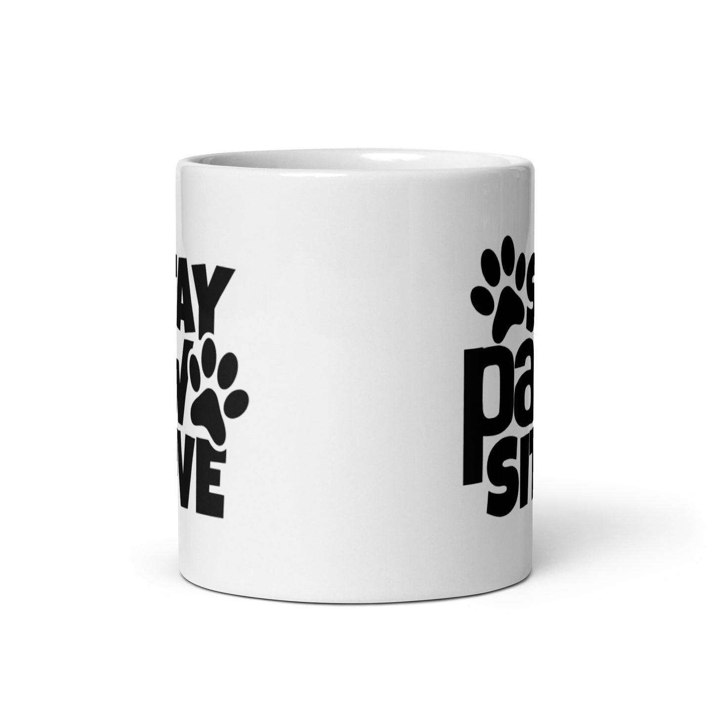 STAY PAWSITIVE White glossy mug