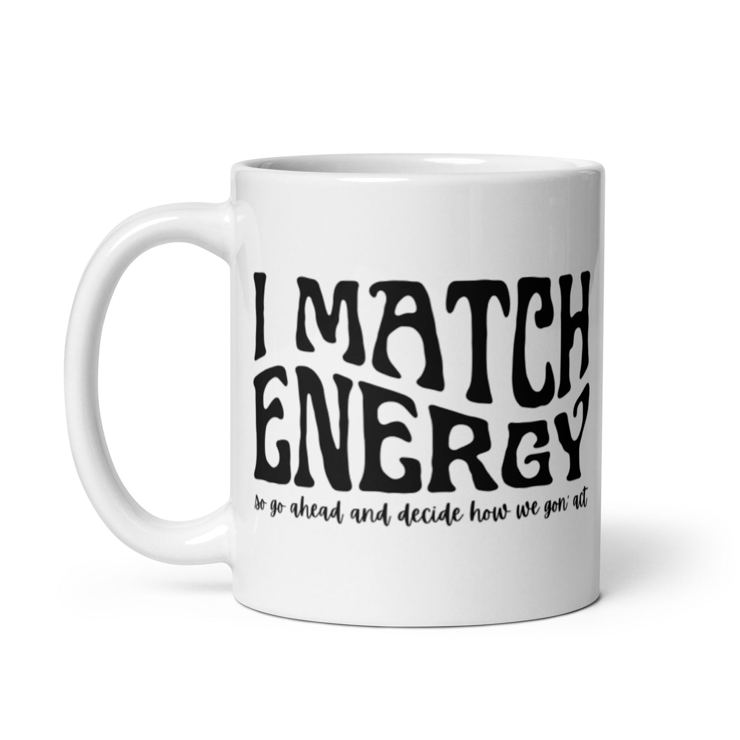I Match Energy White glossy mug