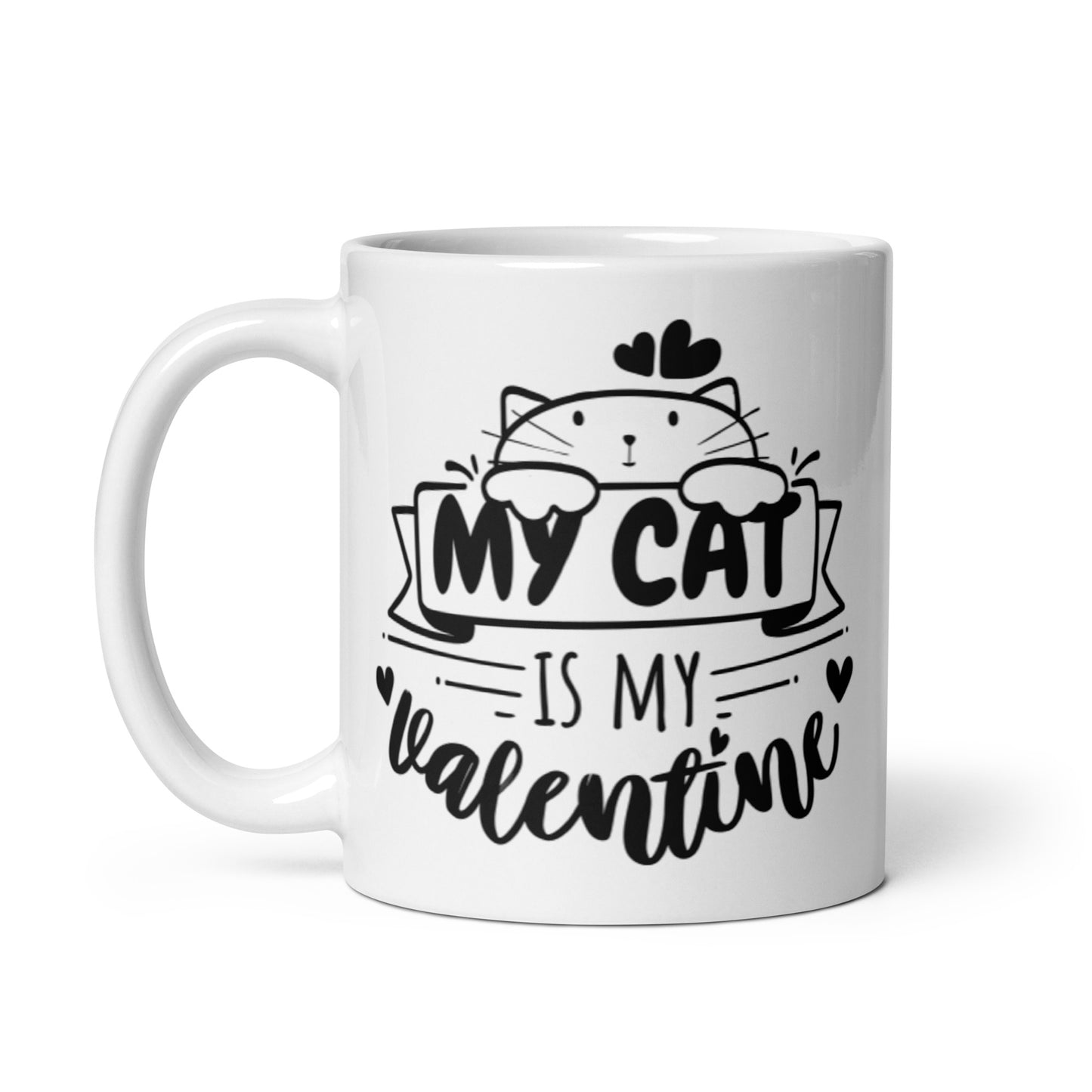 My Cat Is My Valentine White glossy mug