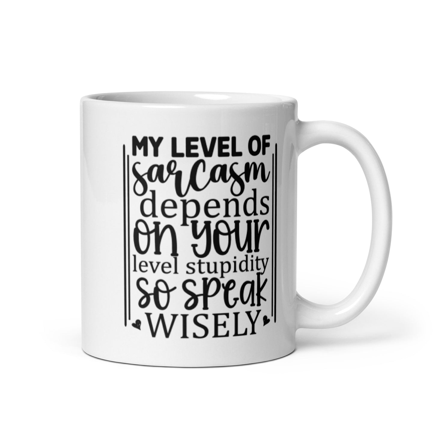 My Level of Sarcasm White glossy mug