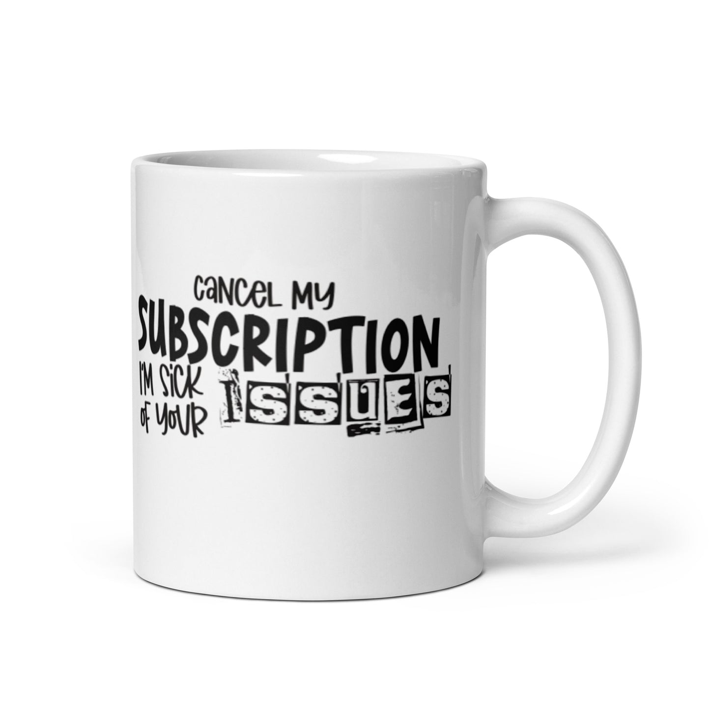 Cancel My Subscription White glossy mug