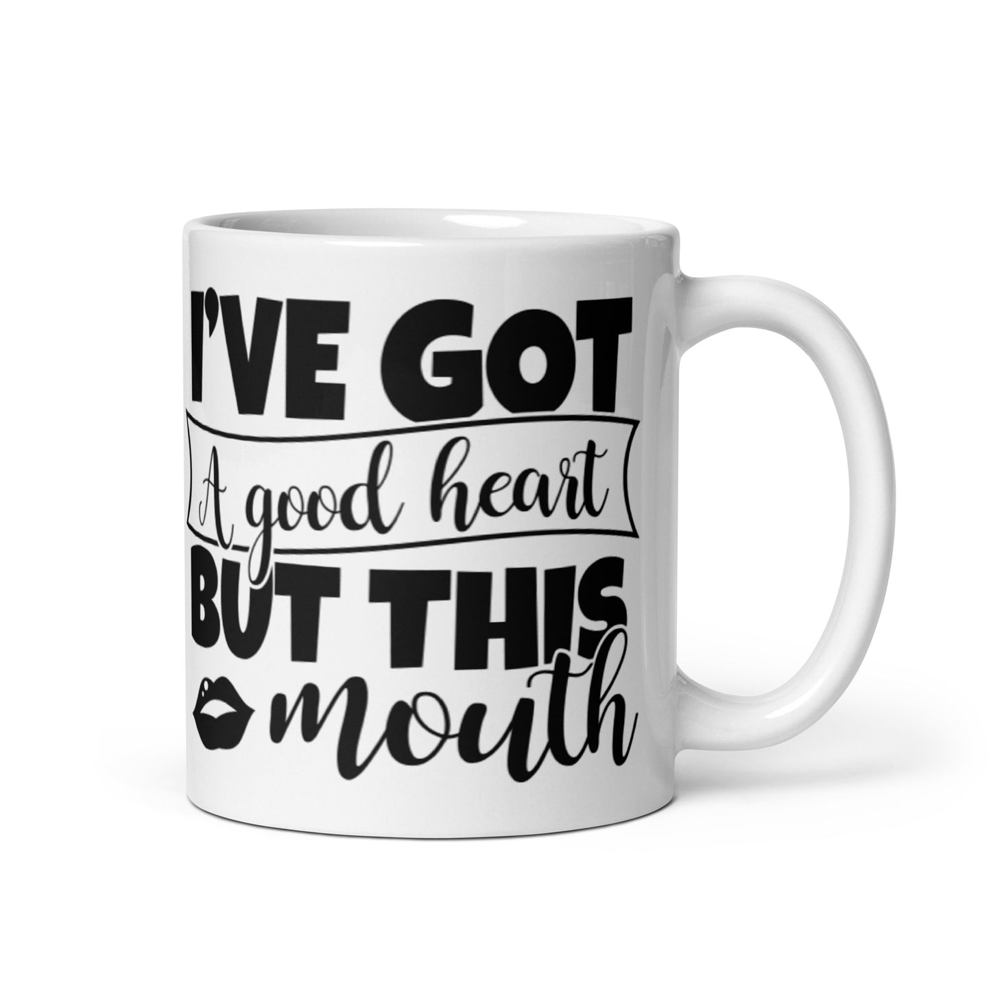 I've Got A Good Heart White glossy mug