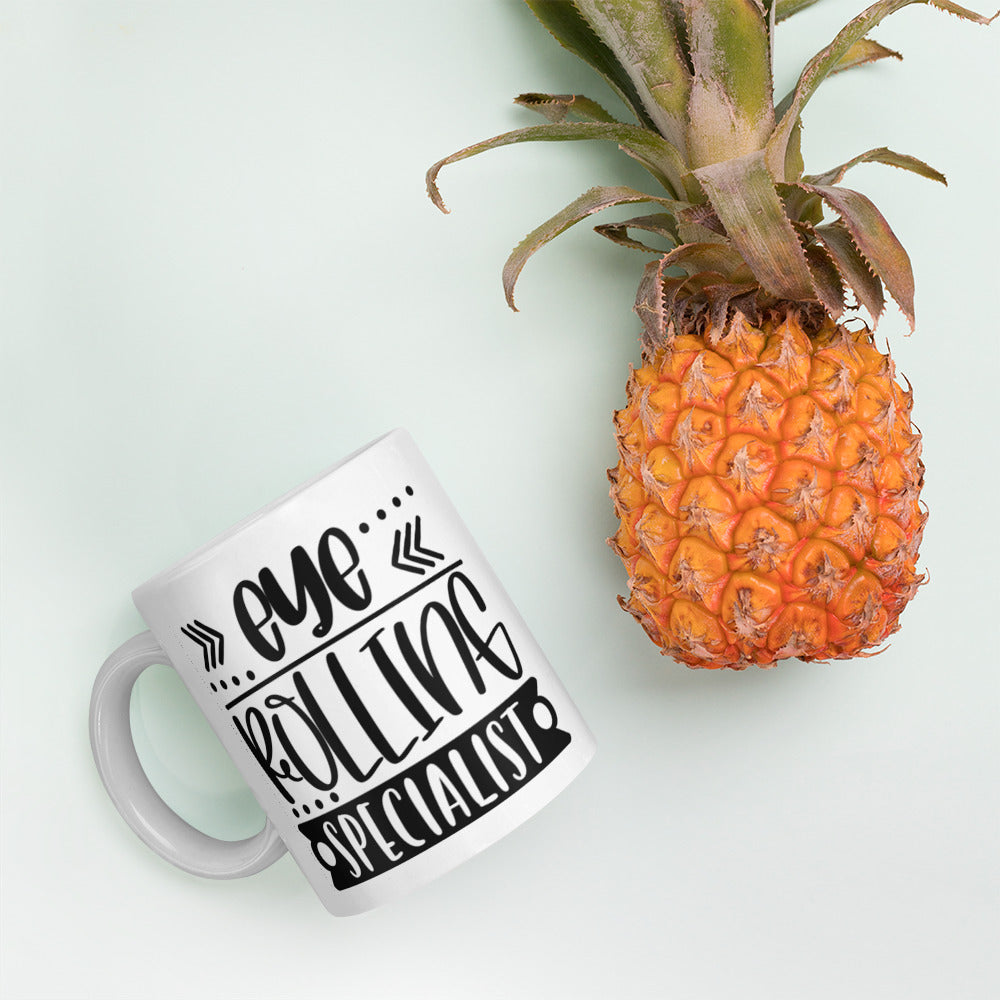 Eye Rolling Specialist White glossy mug