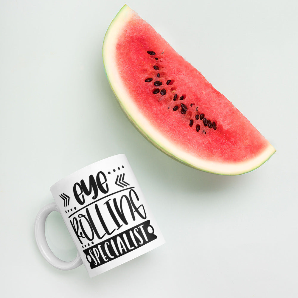 Eye Rolling Specialist White glossy mug