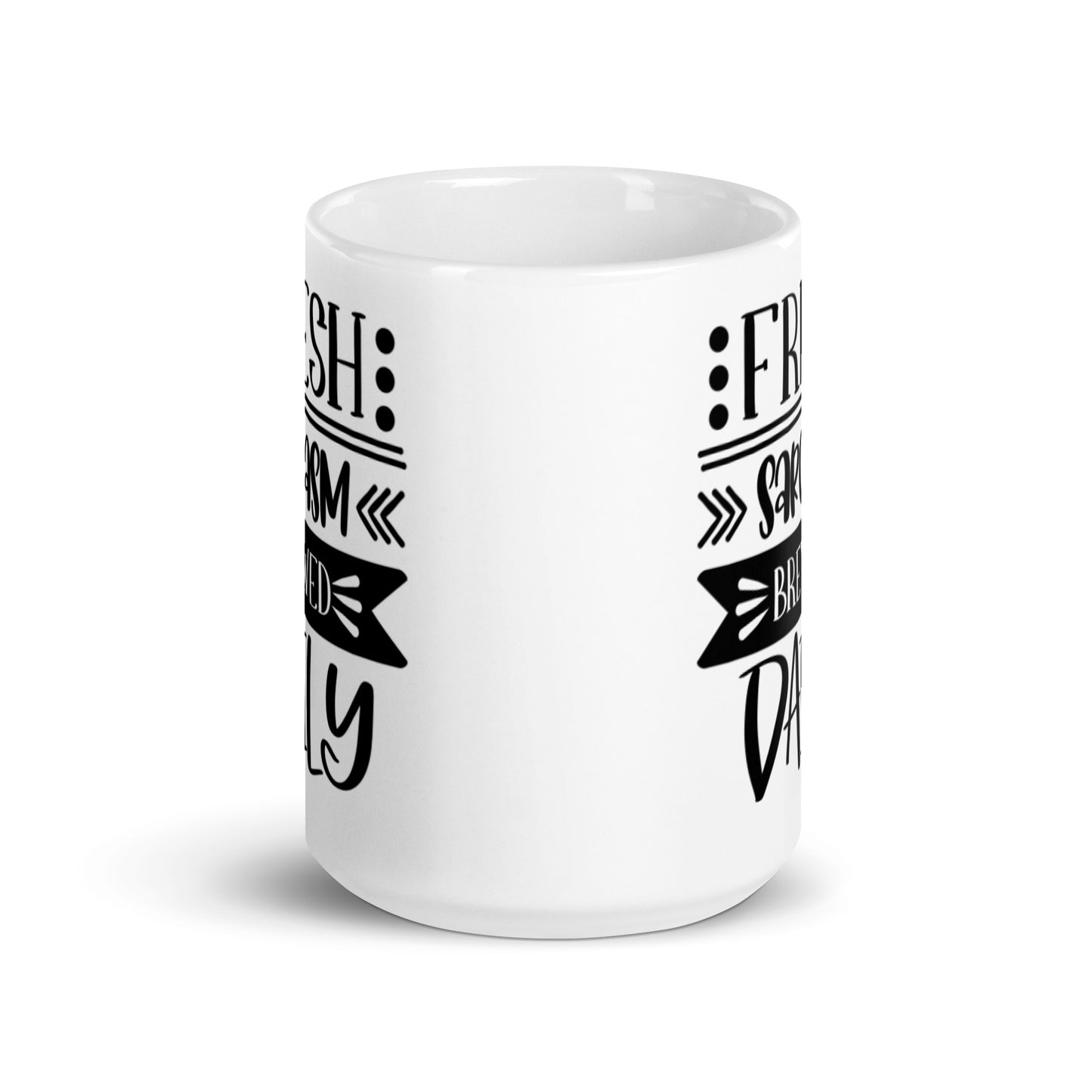 Fresh Sarcasm Brewed Daily White glossy mug
