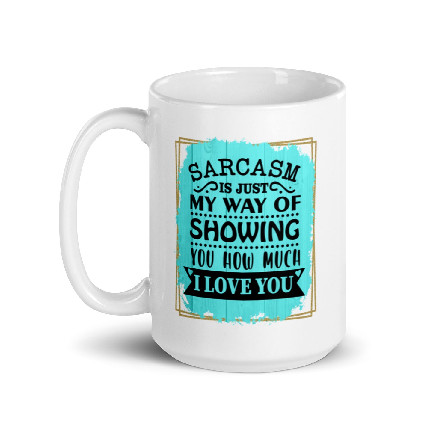 Sarcasm White glossy mug