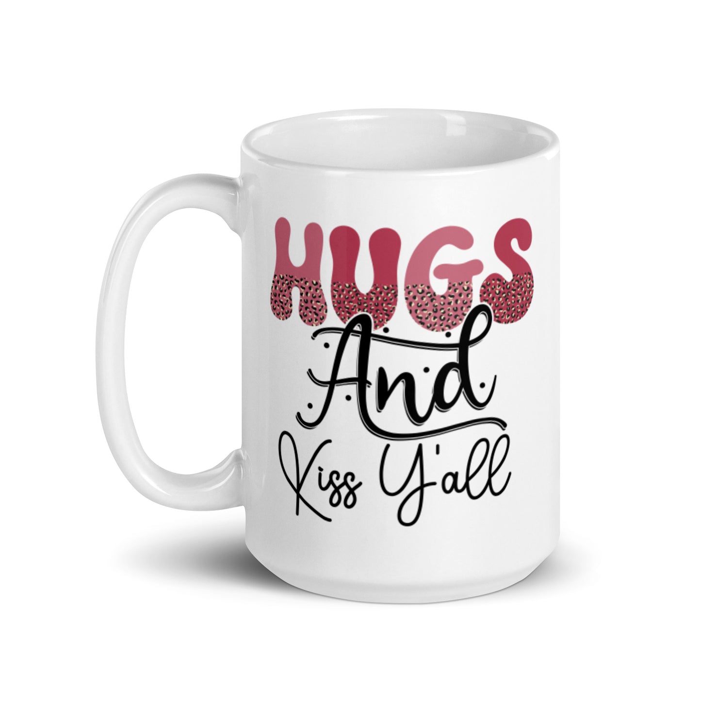 Hugs and Kisses Yall White glossy mug