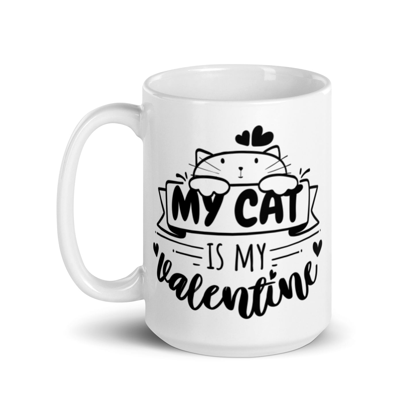 My Cat Is My Valentine White glossy mug