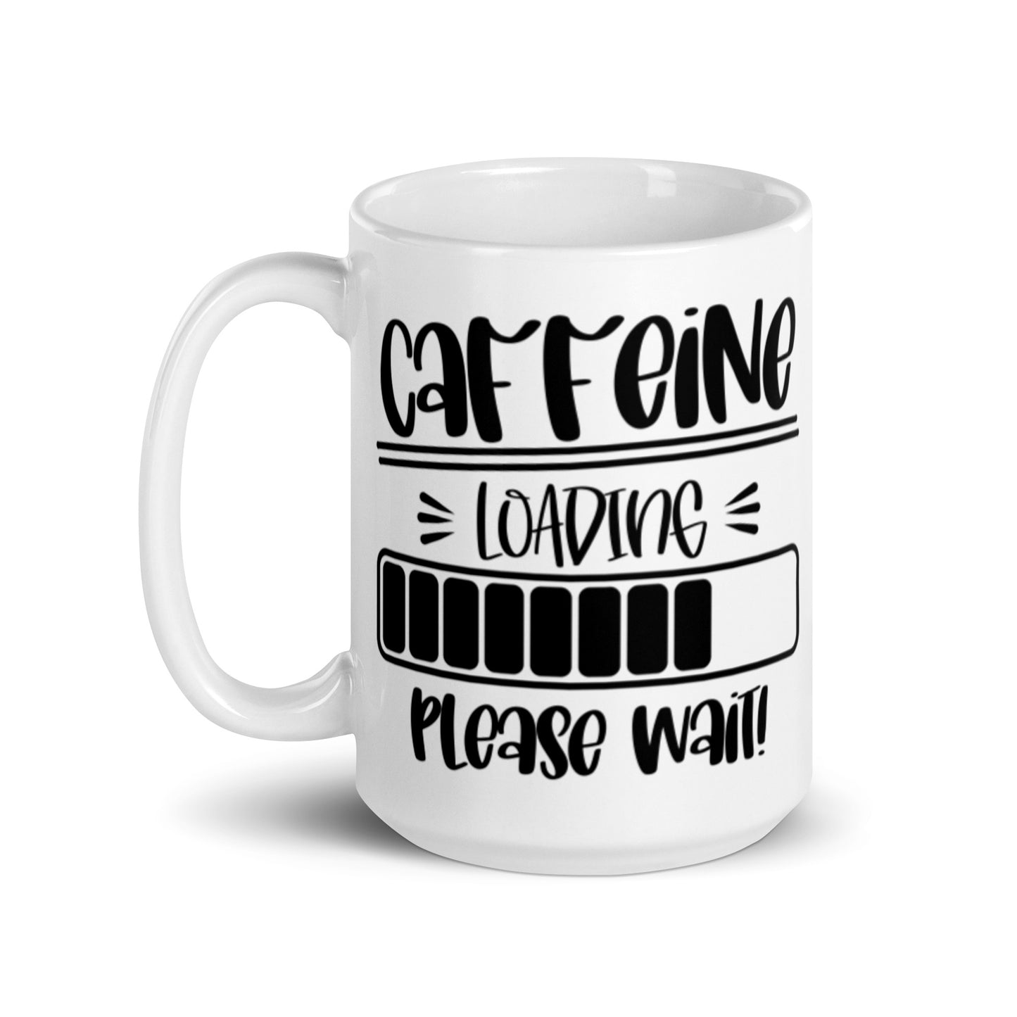 Caffeine Loading Please Wait White glossy mug