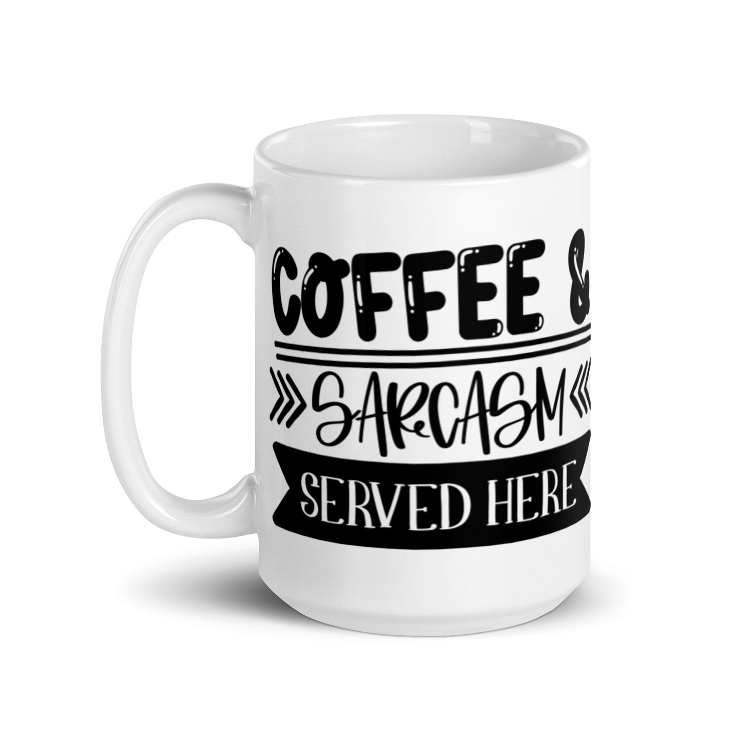 Coffee & Sarcasm Served Here White glossy mug