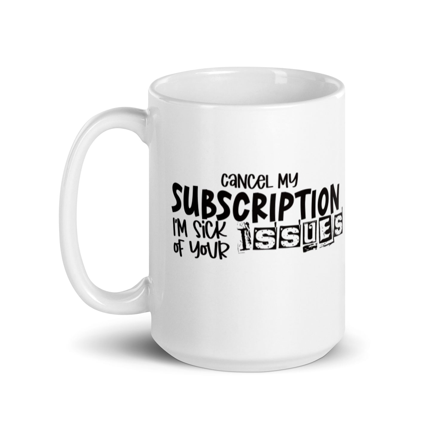 Cancel My Subscription White glossy mug