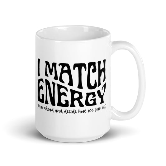 I Match Energy White glossy mug