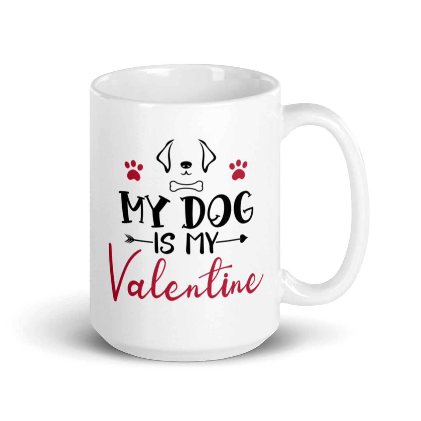 My Dog is My Valentine White glossy mug