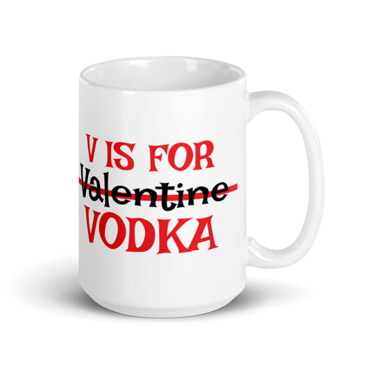 V is For Vodka White glossy mug