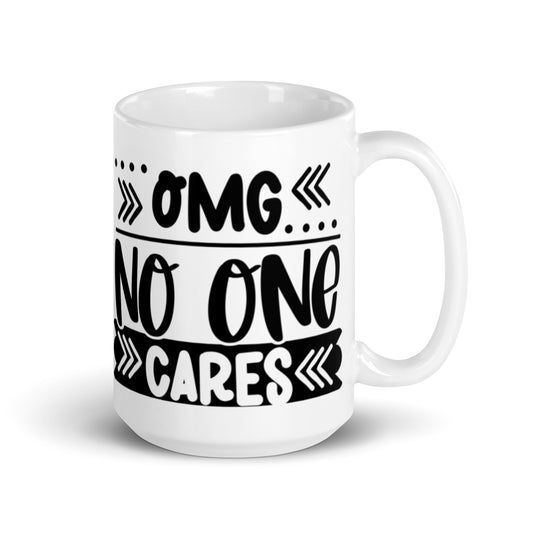 OMG No One Cares White glossy mug