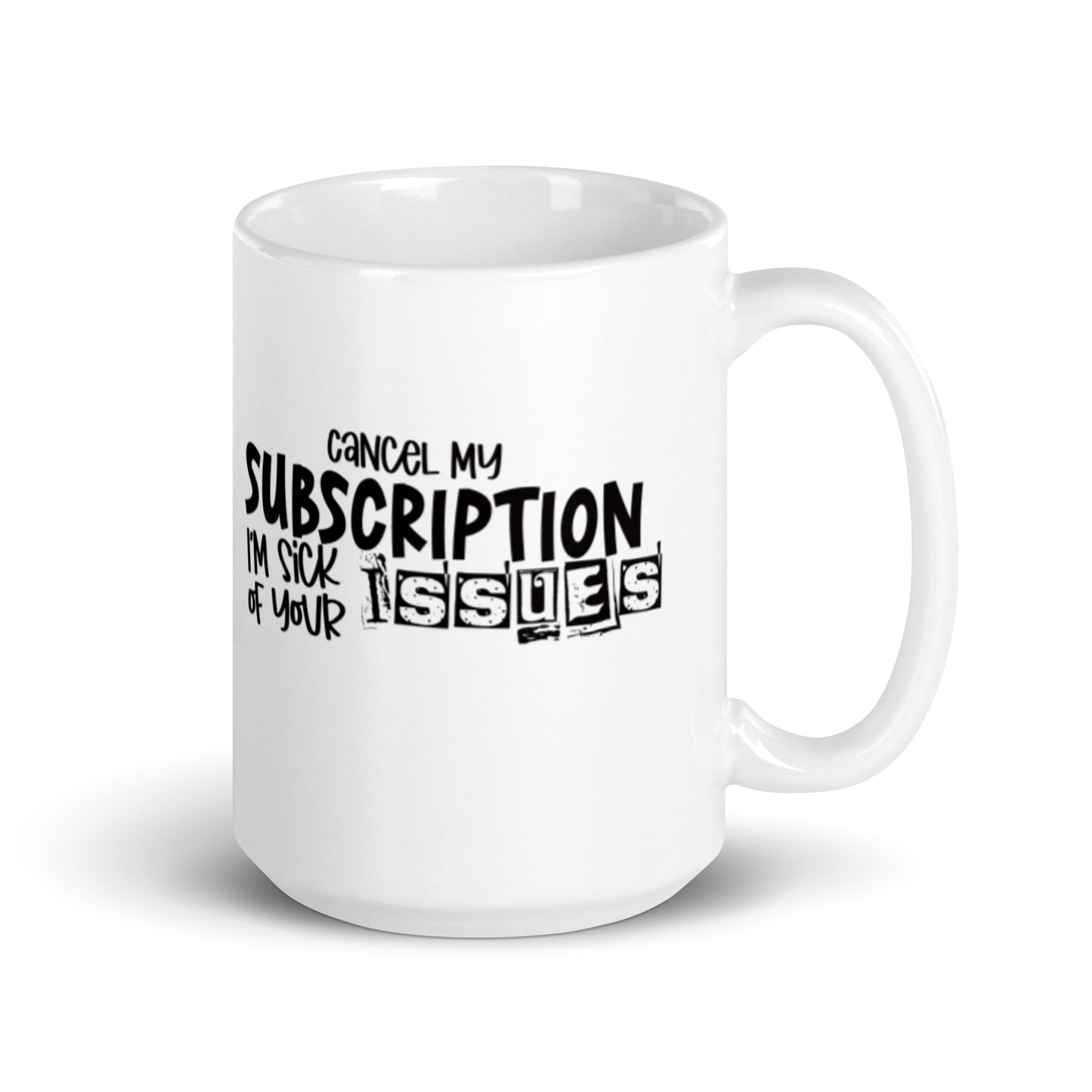 Cancel My Subscription White glossy mug