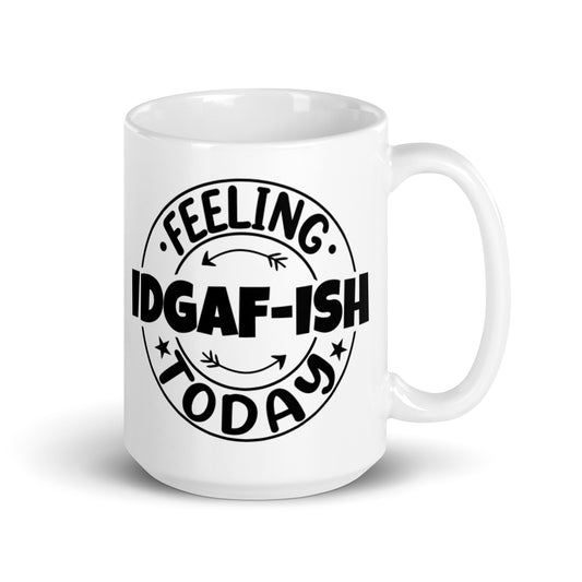 Feeling IDGAFish White glossy mug