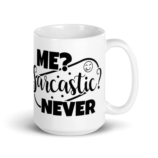 Me Sarcastic Never White glossy mug