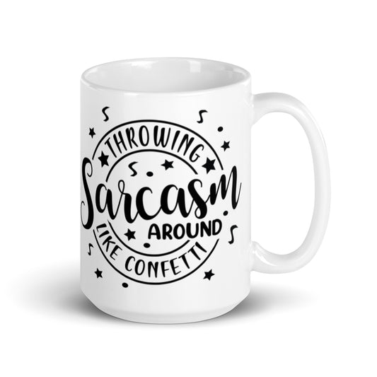 Sarcasm Like Confetti White glossy mug